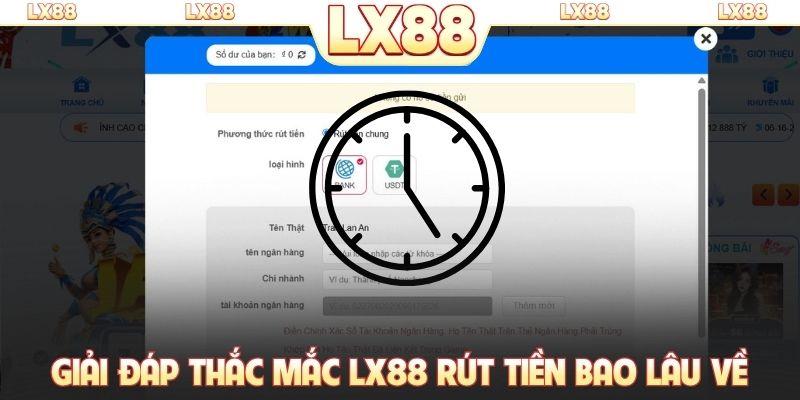 Giải đáp thắc mắc LX88 rút tiền bao lâu về