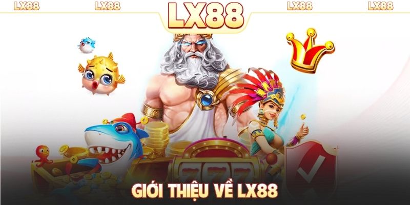 Giới thiệu về LX88
