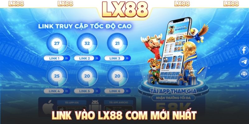 Link vào LX88 com mới nhất