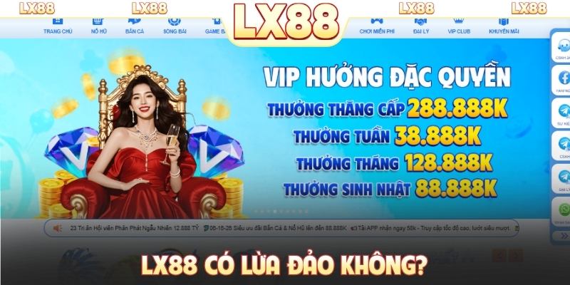 LX88 có lừa đảo không