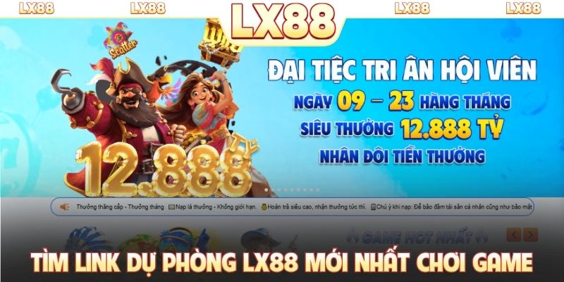 Tìm link dự phòng LX88 mới nhất chơi game